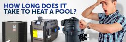 How Long Does It Take to Heat a Pool? - INYOPools.com - DIY Resources