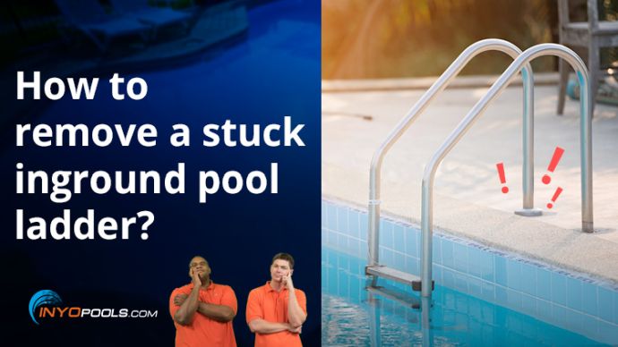 How to remove a stuck inground pool ladder